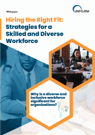 Hiring the Right Fit – Strategies for a Skilled and Diverse Workforce